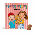 FOR PRE-ORDER - Monty & Maisy Pet Puppy - children's book representing single-parenting, diversity and inclusive families - Family & Friends series - Stories Like Ours - Gemma Kennedy & Liz Dodd