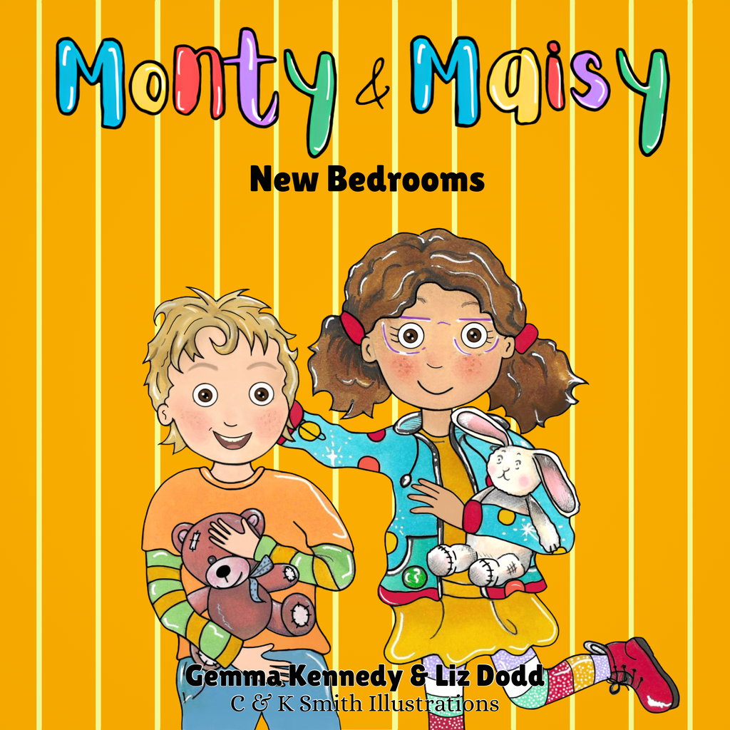 Monty & Maisy New Bedrooms - Family & Friends series - Stories Like Ours - Gemma Kennedy & Liz Dodd
