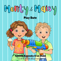Monty & Maisy Play Date - Family & Friends series - Stories Like Ours - Gemma Kennedy & Liz Dodd